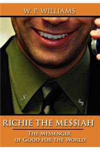 Richie the Messiah