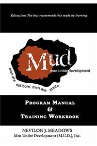 M.U.D. Program Manual & Workbook