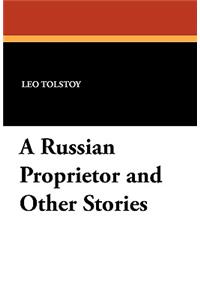 A Russian Proprietor and Other Stories