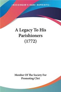 Legacy To His Parishioners (1772)