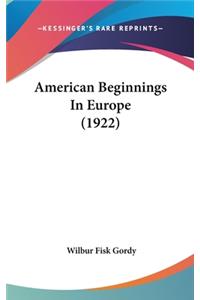 American Beginnings in Europe (1922)