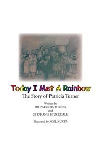 Today I Met A Rainbow