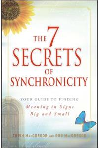 The 7 Secrets of Synchronicity