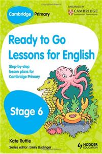 Cambridge Primary Ready to Go Lessons for English Stage 6