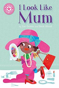 Reading Champion: I Look Like Mum