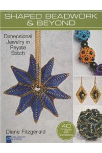 Shaped Beadwork & Beyond