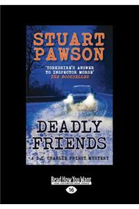 Deadly Friends (Large Print 16pt)