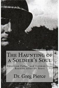 Haunting of a Soldier's Soul