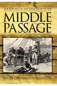 The Return of the Tidal Flow of the Middle Passage