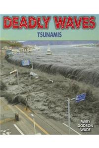 Deadly Waves