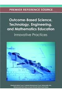 Outcome-Based Science, Technology, Engineering, and Mathematics Education