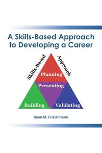 A Skills-Based Approach to Developing a Career