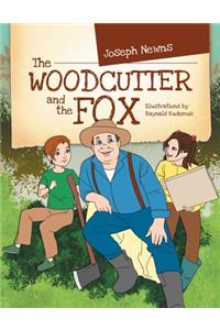 Woodcutter and the Fox