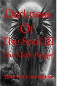 Darkness of the Soul III the Dark Angel