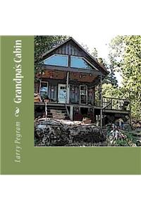 Grandpa's Cabin