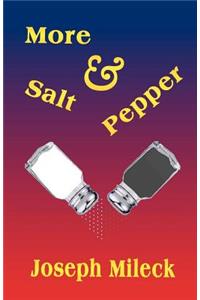 More Salt and Pepper