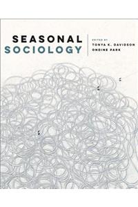 Seasonal Sociology