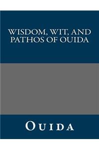 Wisdom, Wit, and Pathos of Ouida