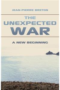 The Unexpected War