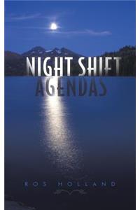 Night Shift Agendas