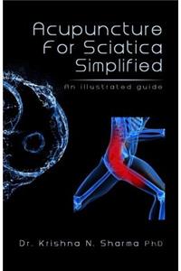 Acupuncture for Sciatica Simplified: An Illustrated Guide