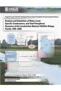 Analysis and Simulation of Water-Level, Specific Conductance, and Total Phosphorus Dynamics of the Loxahatchee National Wildlife Refuge, Florida, 1995?2006