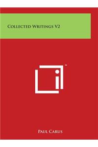 Collected Writings V2