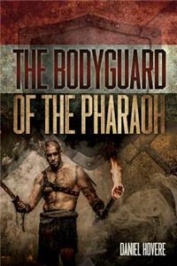 The Bodyguard of the Pharaoh