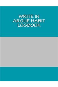 Write In ARGUE Habit Logbook