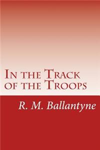 In the Track of the Troops