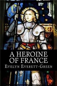A Heroine of France
