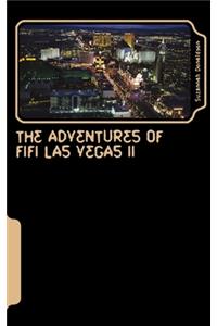 Adventures of Fifi Las Vegas II