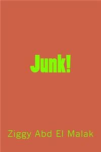 Junk!