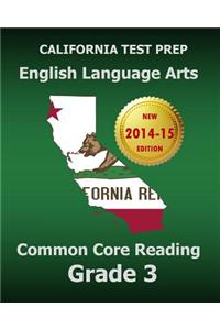 California Test Prep English Language Arts Common Core Reading Grade 3