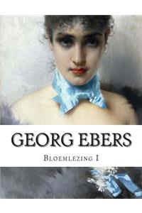Georg Ebers, Bloemlezing I