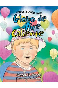 Vamos a Viajar en un Globo de Aire Caliente