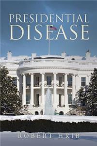 Presidential Disease