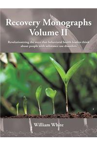 Recovery Monographs Volume II