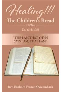 Healing!!! The Children's Bread
