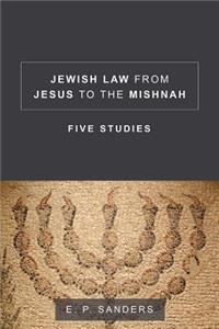 Jewish Law from Jesus to the Mishnah