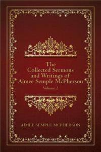 Collected Sermons and Writings of Aimee Semple McPherson