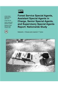 Forest Service Special Agents, Assistant Special Agents in Charge, Senior Special Agents, and Supervisory Special Agents Report