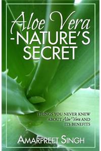 Aloe Vera ? Nature's Secret