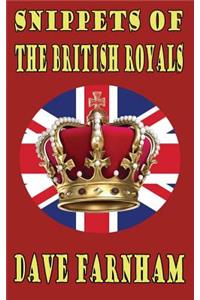 Snippets Of The British Royals