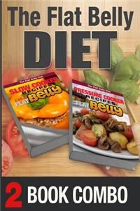 Pressure Cooker Recipes and Slow Cooker Recipes for a Flat Belly