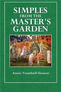 Simples from the Master's Garden