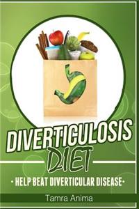 Diverticulosis Diet: Help Beat Diverticular Disease