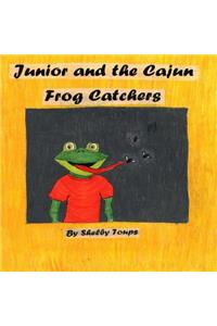 Junior and the Cajun Frog Catchers