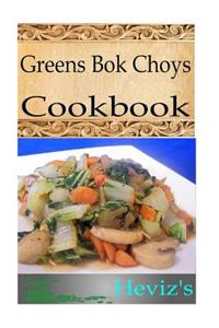 Greens Bok Choys