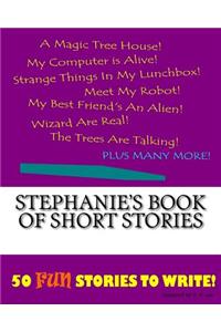 Stephanie's Book Of Short Stories